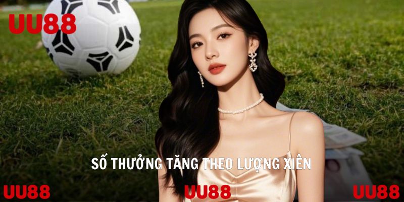 Số thưởng tăng theo lượng xiên